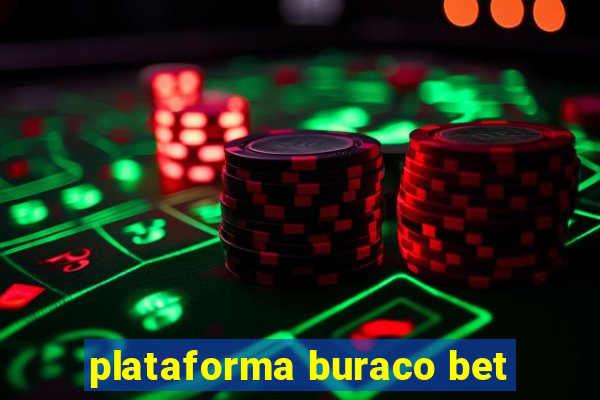 plataforma buraco bet